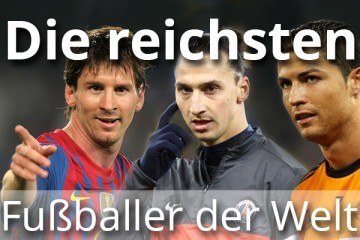 Die reichsten Fußballer der Welt